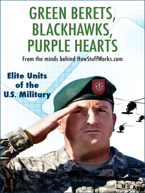 Title details for Green Berets, Blackhawks, Purple Hearts by HowStuffWorks - Available
